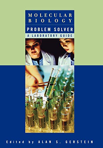 Molecular Biology Problem Solver: A Laboratory Guide von Wiley